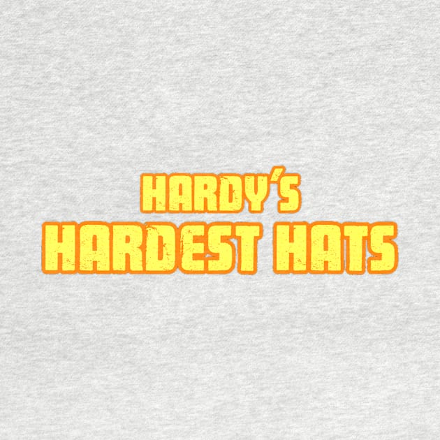 Hardy's Hardest Hats by Cold Callers Comedy